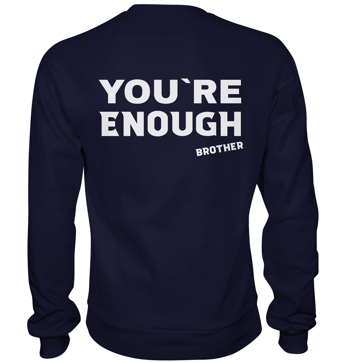 You`re ENOUGH Sweatshirt