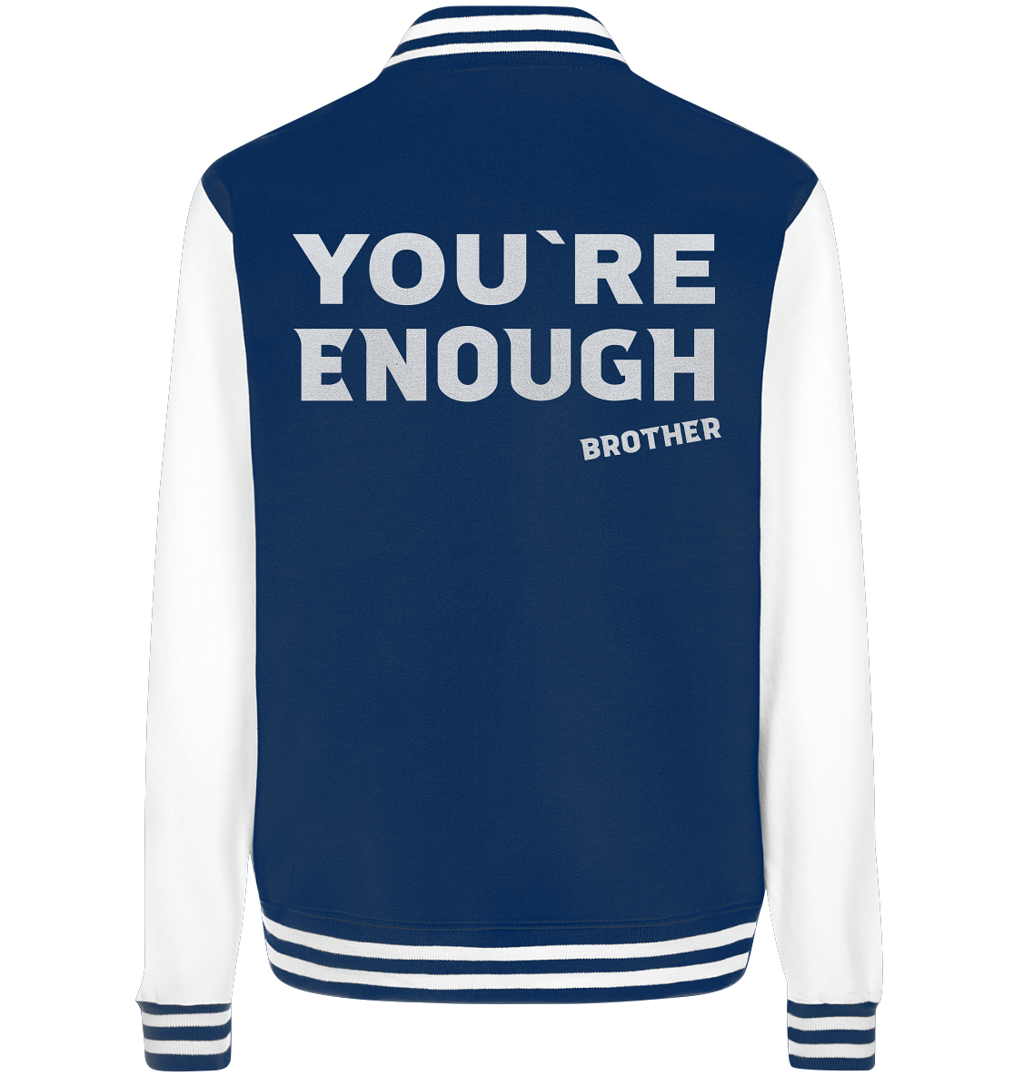 You`re ENOUGH – College Jacket